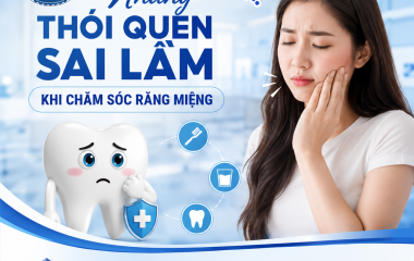 Những thói quen sai lầm khi chăm sóc răng miệng