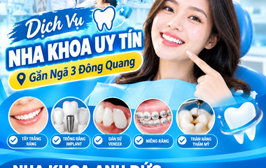 Dịch vụ nha khoa uy tín gần ngã 3 Đông Quang