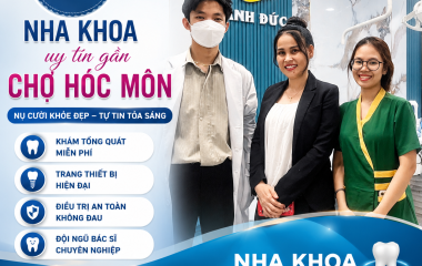 Nha khoa uy tín gần chợ Hóc Môn