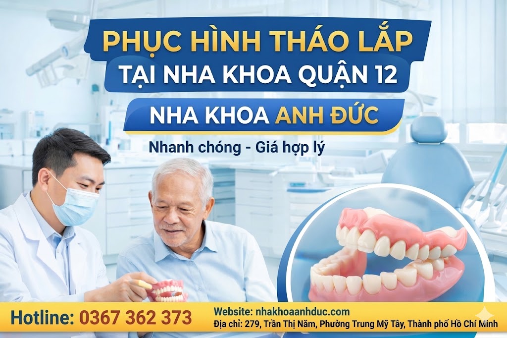 Phục hình tháo lắp tại Nha khoa quận 12