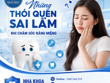 Những thói quen sai lầm khi chăm sóc răng miệng